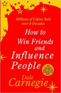 HOW TO WIN FRIEND AND INFLUENCE PEOPLE: Author DALE CARNEGIE 