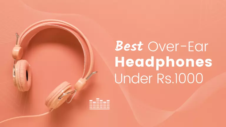 Best Over-Ear Headphones Under 1000 In India