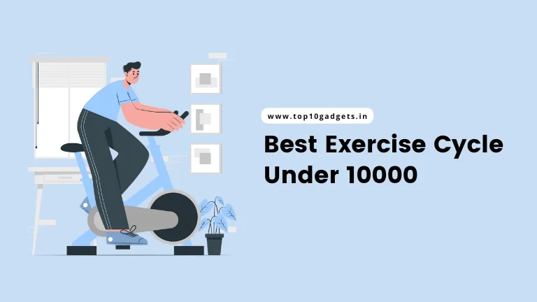 Best Exercise Cycle Under 10000