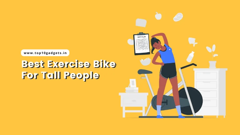 Best Exercise Bike For Tall People